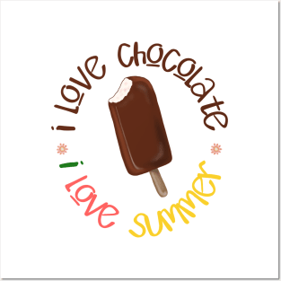 I love chocolate. I love summer. Ice Cream. Posters and Art